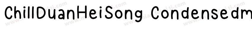 ChillDuanHeiSong Condensedmedium字体转换